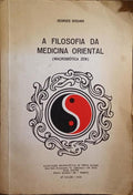 A FILOSOFIA DA MEDICINA ORIENTAL.