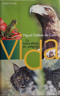 VIDA, LA NATURALEZA EN PELIGRO.