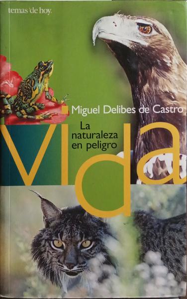 VIDA, LA NATURALEZA EN PELIGRO.