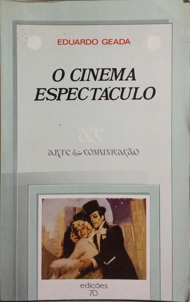 O CINEMA ESPECTÁCULO.