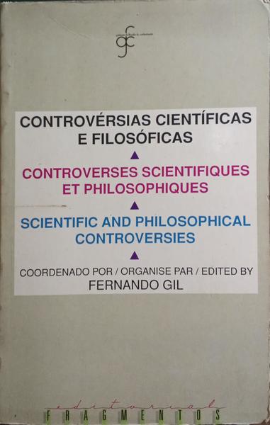 CONTROVÉRSIAS CIENTÍFICAS E FILOSÓFICAS.