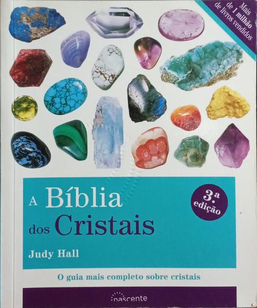 A BÍBLIA DOS CRISTAIS. [3.ª EDIÇÃO]