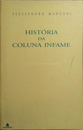 HISTÓRIA DA COLUNA INFAME.