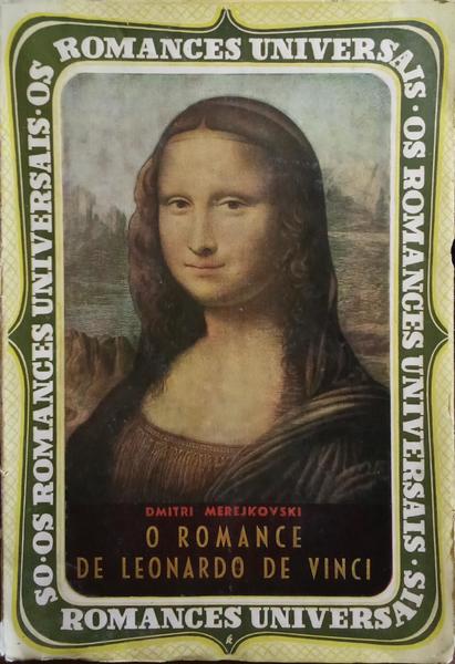 O ROMANCE DE LEONARDO DE VINCI. [PORTUGÁLIA - S.D. - 3.ª EDIÇÃO]