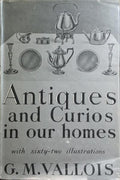 ANTIQUES AND CURIOS IN OUR HOMES.