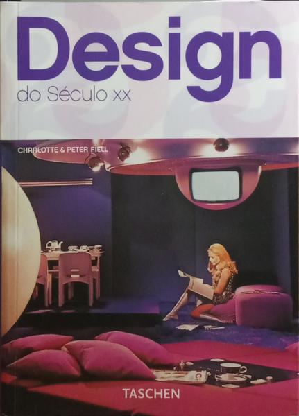 DESIGN DO SÉCULO XX. [ED. 2005]
