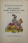 DON QUIJOTE COMO FORMA DE VIDA.
