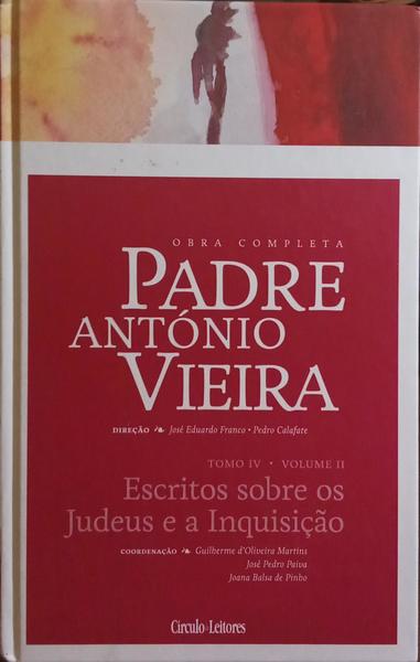 ESCRITOS SOBRE OS JUDEUS E A INQUISIÇÃO. [VOL. IV]