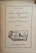 MUSEU ARQUEOLÓGICO DE S. MIGUEL DE ODRINHAS. [3.ª EDIÇÃO]