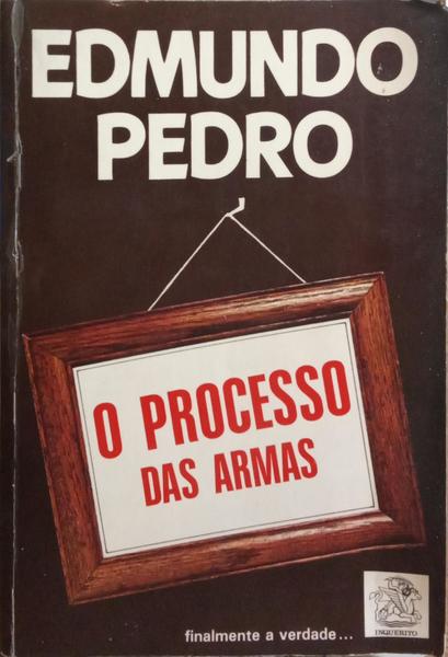 O PROCESSO DAS ARMAS.