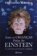 TODAS AS CRIANÇAS PODEM SER EINSTEIN.