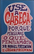 USE A CABEÇA.