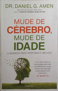 MUDE DE CÉREBRO, MUDE DE IDADE.