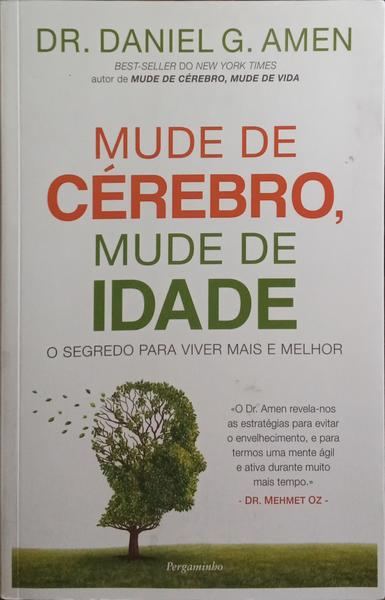 MUDE DE CÉREBRO, MUDE DE IDADE.