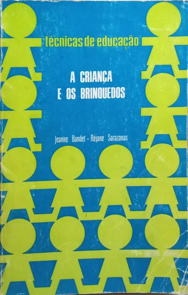 A CRIANÇA E OS BRINQUEDOS.