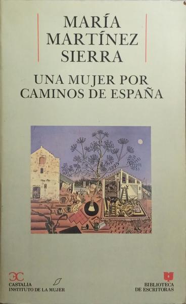 UNA MUJER POR CAMINOS DE ESPAÑA.