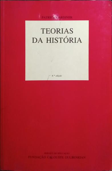 TEORIAS DA HISTÓRIA. [4.ª EDIÇÃO]