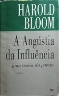 A ANGÚSTIA DA INFLUÊNCIA.