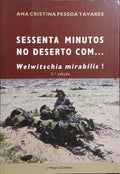SESSENTA MINUTOS NO DESERTO COM... WELWITSCHIA MIRABILIS! [2.ª EDIÇÃO]