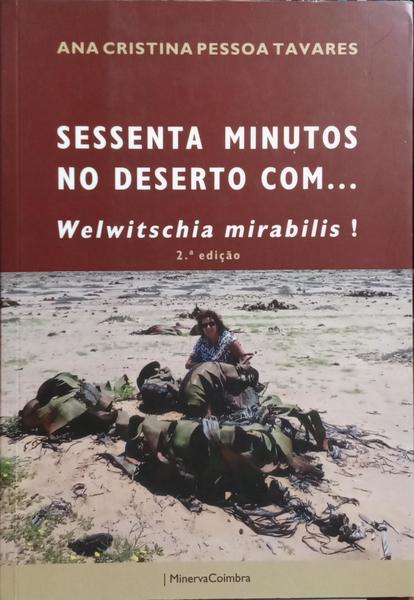 SESSENTA MINUTOS NO DESERTO COM... WELWITSCHIA MIRABILIS! [2.ª EDIÇÃO]