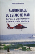 A AUTORIDADE DO ESTADO NO MAR.