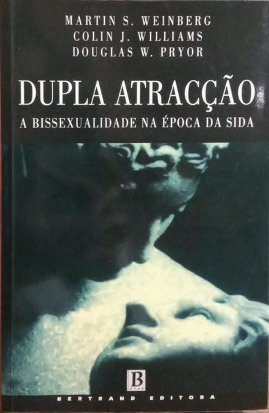 DUPLA ATRACÇÃO: BISSEXUALIDADE NA ÉPOCA DA SIDA.