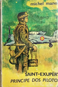 SAINT-EXUPÉRY, PRÍNCIPE DOS PILOTOS.