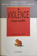 LA VIOLENCE IMPENSABLE.