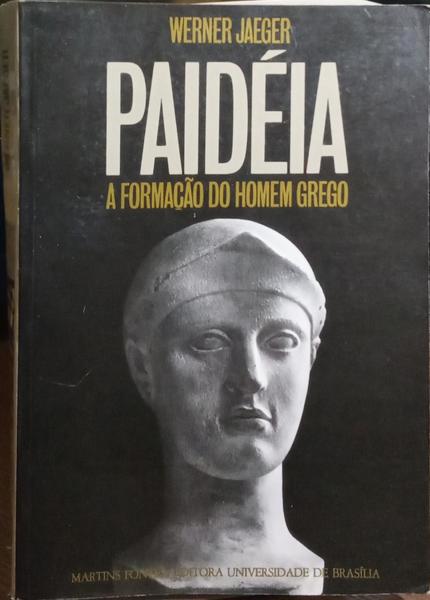 PAIDÉIA, A FORMAÇÃO DO HOMEM GREGO.