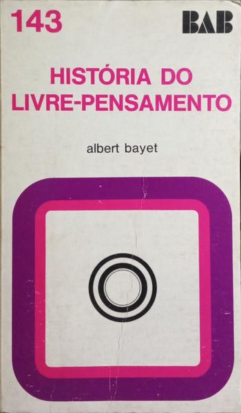 HISTÓRIA DO LIVRE-PENSAMENTO.