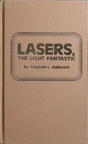 LASERS, THE LIGHT FANTASTIC.