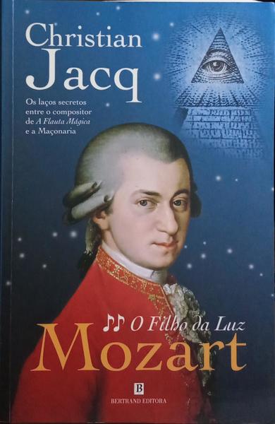 MOZART, O FILHO DA LUZ.