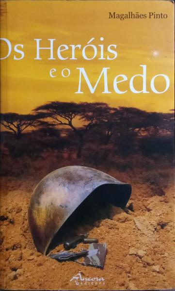 OS HERÓIS E O MEDO. [DEDICATÓRIA]