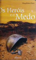 OS HERÓIS E O MEDO. [DEDICATÓRIA]