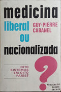 MEDICINA LIBERAL OU NACIONALIZADA?