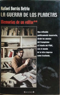 LA GUERRA DE LOS PLANETAS: MEMORIAS DE UN EDITOR.