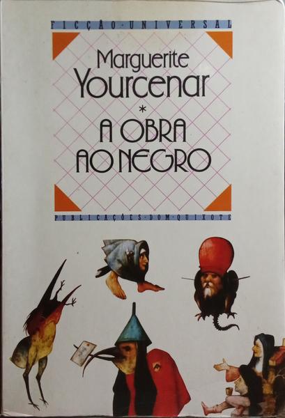 A OBRA AO NEGRO. [5.ª EDIÇÃO]