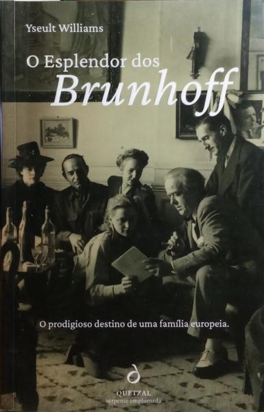 O ESPLENDOR DOS BRUNHOFF.