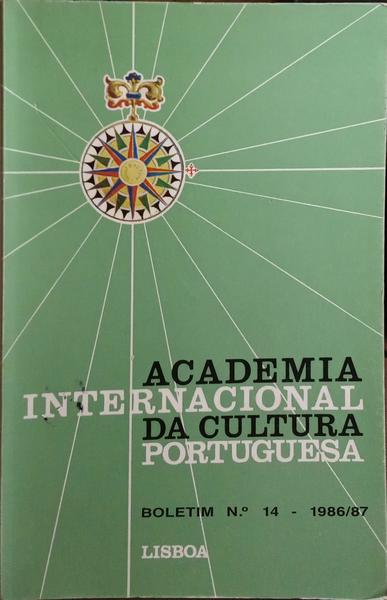 BOLETIM: ACADEMIA INTERNACIONAL DA CULTURA PORTUGUESA, N.º 14, 1986/87.