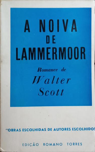 A NOIVA DE LAMMERMOOR. [3.ª EDIÇÃO]
