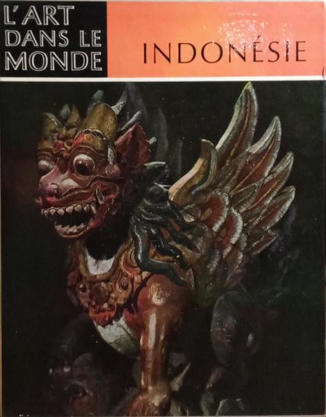 INDONÉSIE, L'ART D'UN ARCHIPEL.