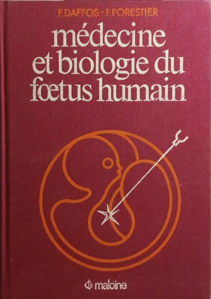 MÉDECINE ET BIOLOGIE DU FOETUS HUMAIN.