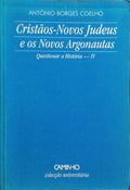 CRISTÃOS-NOVOS JUDEUS E OS NOVOS ARGONAUTAS.
