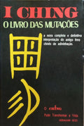 CHING (I), O LIVRO DAS MUTAÇÕES.