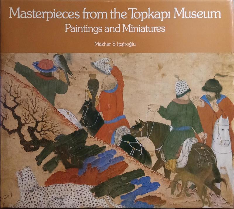 MASTERPIECES FROM THE TOPKAPI MUSEUM, PAINTING AND MINIATURES.
