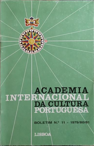 BOLETIM: ACADEMIA INTERNACIONAL DA CULTURA PORTUGUESA, N.º 11, 1979-81.