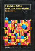 A BIBLIOTECA PÚBLICA COMO CONHECIMENTO PÚBLICO.