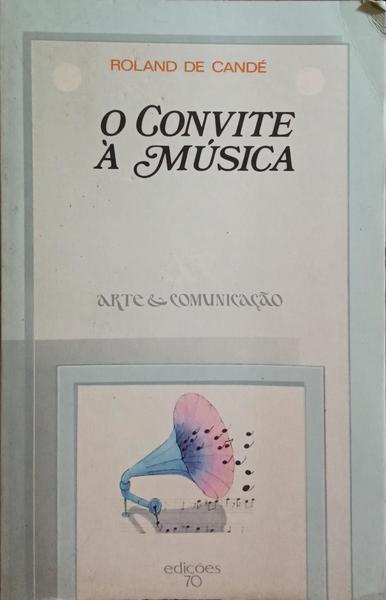 O CONVITE À MÚSICA. [EDIÇÃO DE 1982]