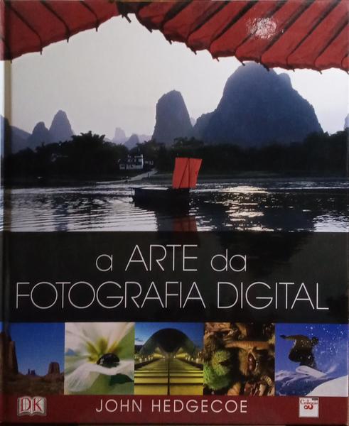 A ARTE DA FOTOGRAFIA DIGITAL.