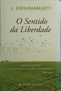 O SENTIDO DA LIBERDADE.